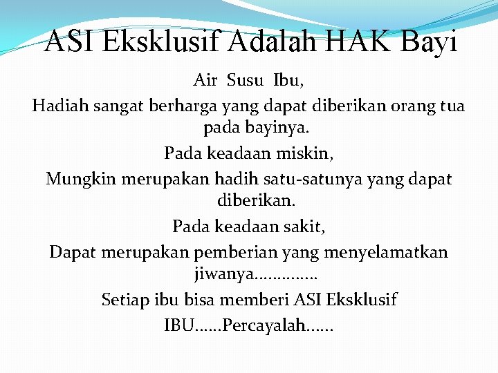 ASI Eksklusif Adalah HAK Bayi Air Susu Ibu, Hadiah sangat berharga yang dapat diberikan