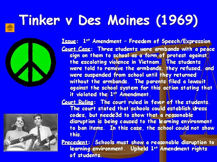 Tinker v Des Moines (1969) Issue: 1 st Amendment – Freedom of Speech/Expression Court