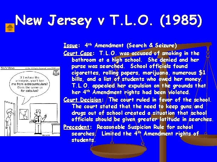 New Jersey v T. L. O. (1985) Issue: 4 th Amendment (Search & Seizure)