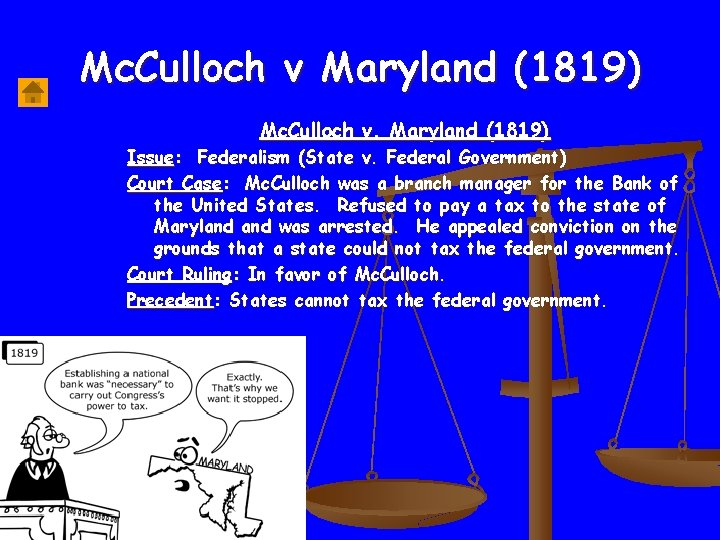 Mc. Culloch v Maryland (1819) Mc. Culloch v. Maryland (1819) Issue: Federalism (State v.