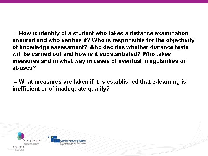  – How is identity of a student who takes a distance examination ensured