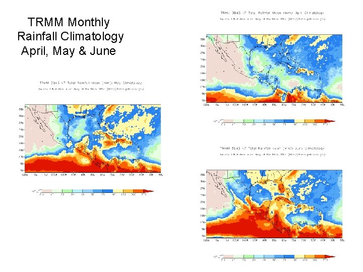 TRMM Monthly Rainfall Climatology April, May & June 