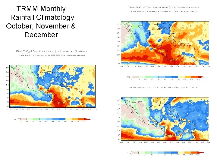 TRMM Monthly Rainfall Climatology October, November & December 