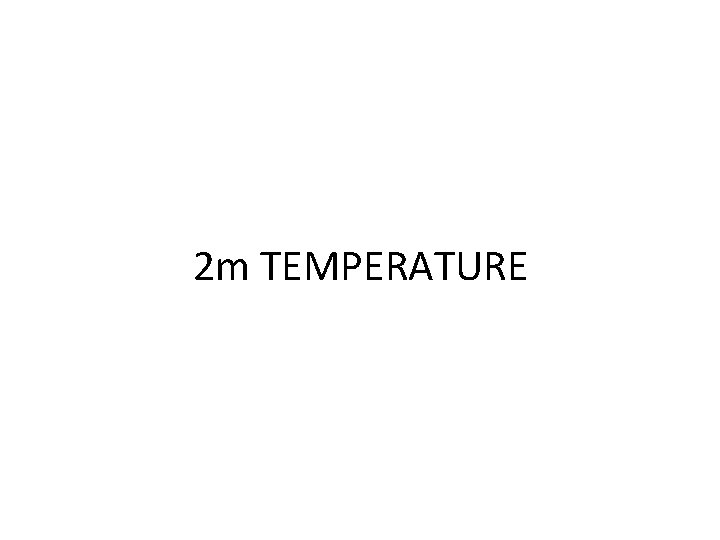 2 m TEMPERATURE 