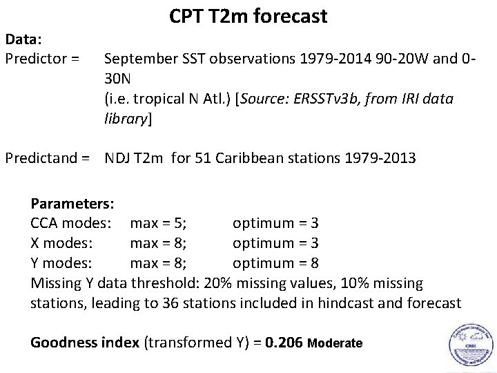 Data: Predictor = CPT T 2 m forecast September SST observations 1979 -2014 90