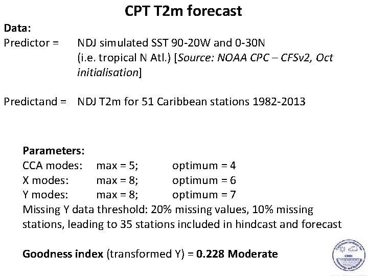 Data: Predictor = CPT T 2 m forecast NDJ simulated SST 90 -20 W