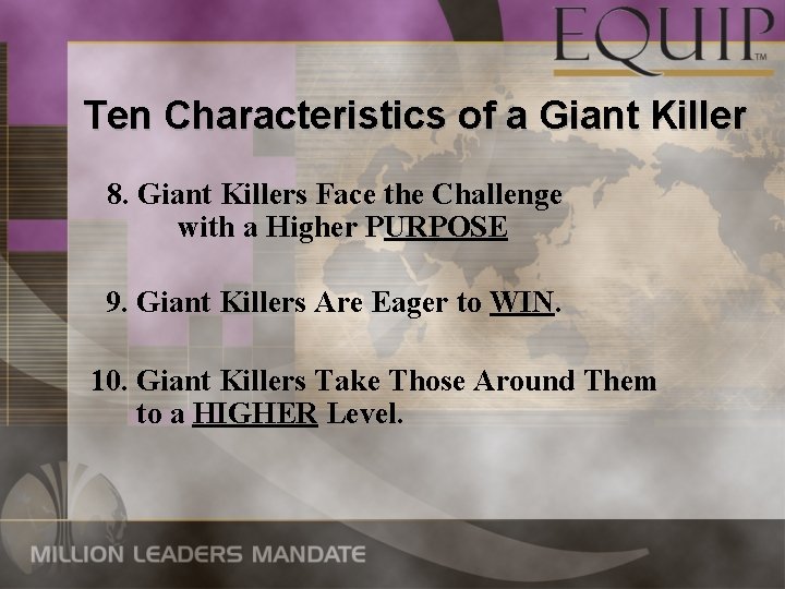 Ten Characteristics of a Giant Killer 8. Giant Killers Face the Challenge with a