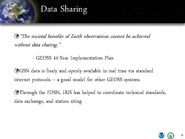 Data Sharing ü“The societal benefits of Earth observations cannot be achieved without data sharing.