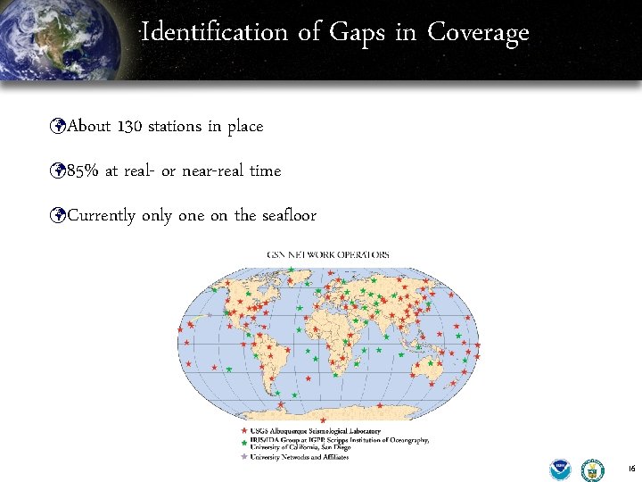 Identification of Gaps in Coverage üAbout ü 85% 130 stations in place at real-