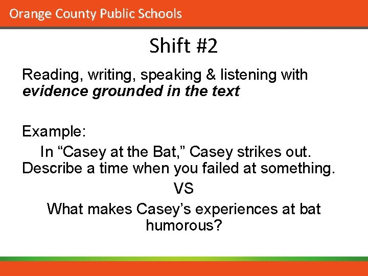 Orange County Public Schools Shift #2 Reading, writing, speaking & listening with evidence grounded