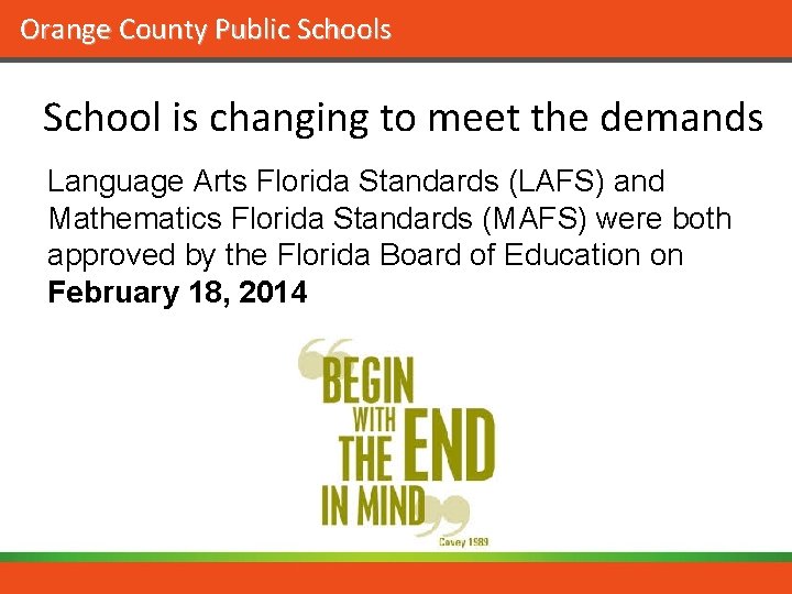 Orange County Public Schools School is changing to meet the demands Language Arts Florida