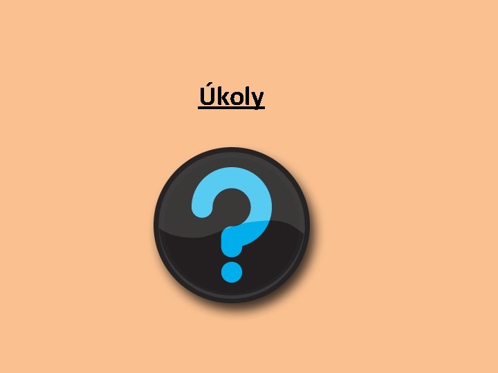 Úkoly 