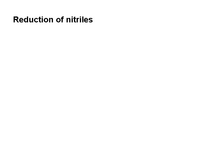 Reduction of nitriles 