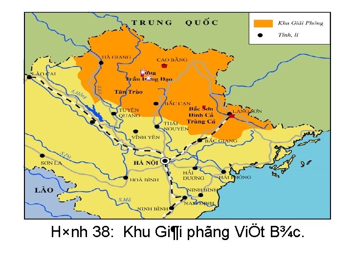 H×nh 38: Khu Gi¶i phãng ViÖt B¾c. 