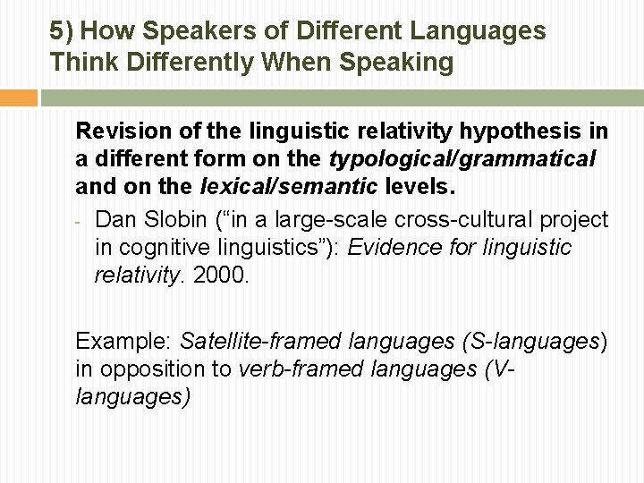 5) How Speakers of Different Languages Think Differently When Speaking Revision of the linguistic