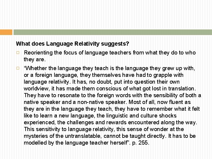 What does Language Relativity suggests? Reorienting the focus of language teachers from what they