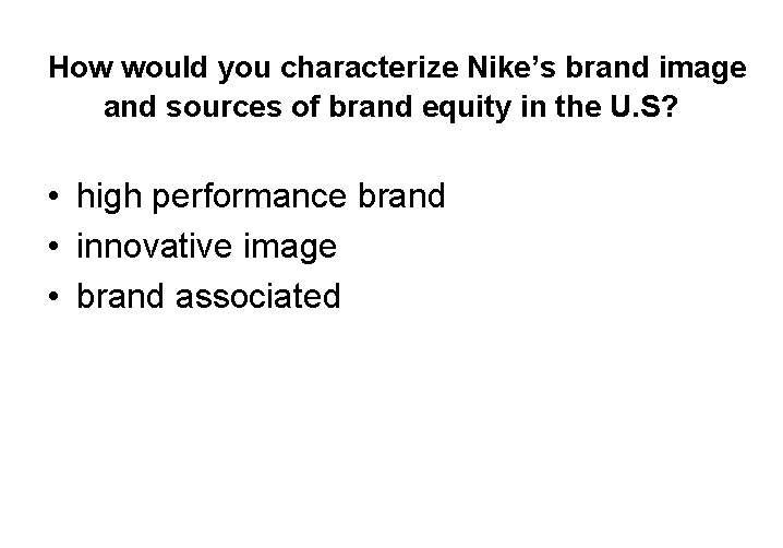 How would you characterize Nike’s brand image and sources of brand equity in the