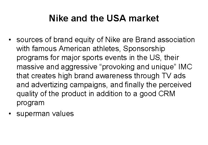 Nike and the USA market • sources of brand equity of Nike are Brand