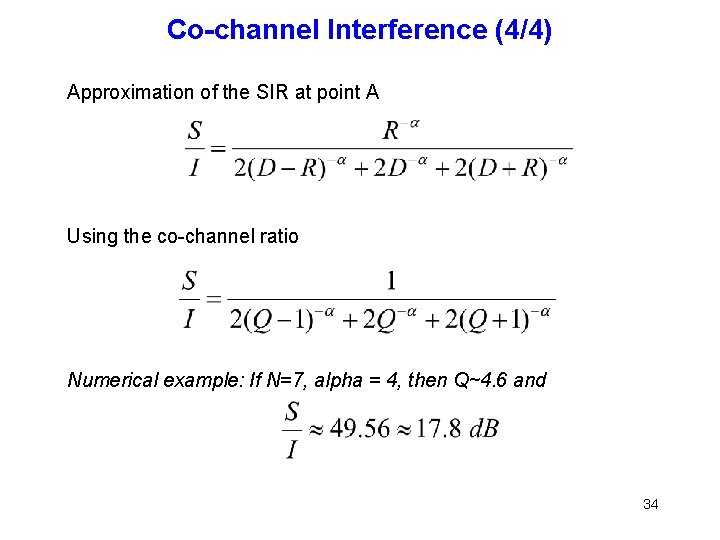 Co-channel Interference (4/4) Approximation of the SIR at point A Using the co-channel ratio