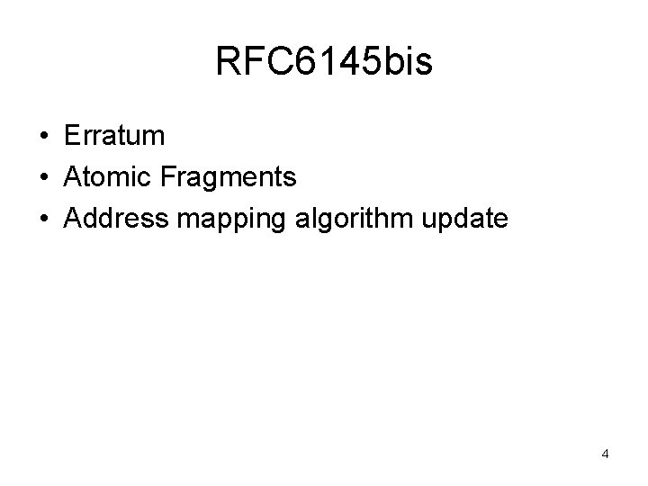 RFC 6145 bis • Erratum • Atomic Fragments • Address mapping algorithm update 4
