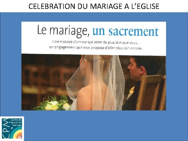 CELEBRATION DU MARIAGE A L’EGLISE 