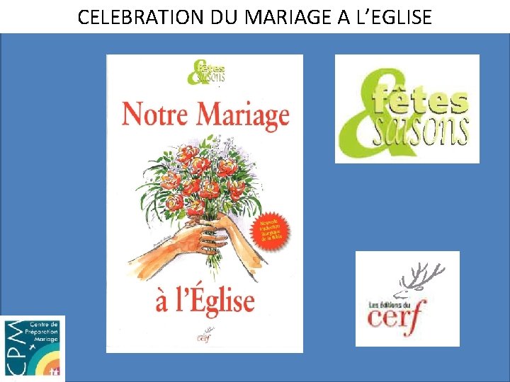 CELEBRATION DU MARIAGE A L’EGLISE 