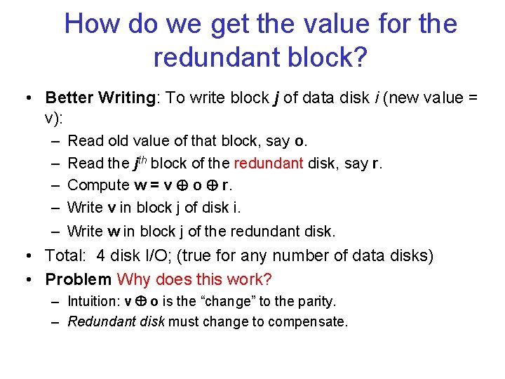How do we get the value for the redundant block? • Better Writing: To