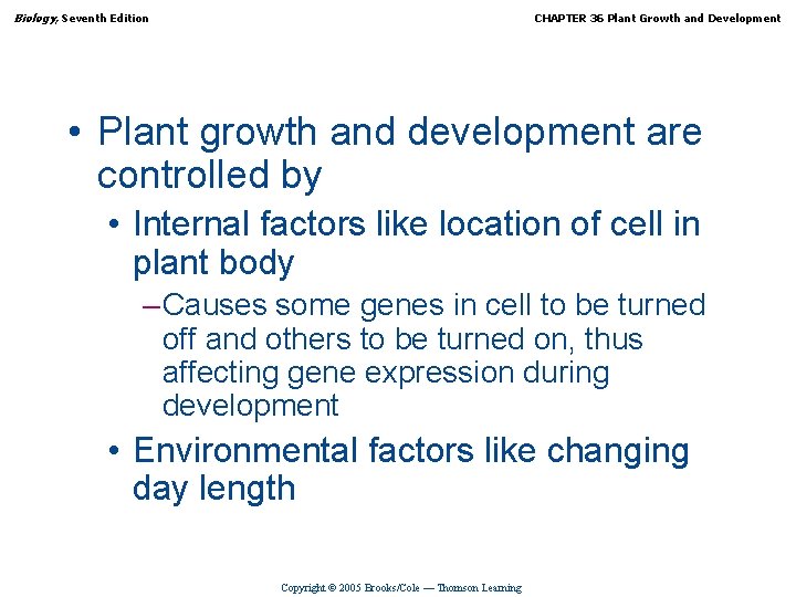 Biology, Seventh Edition CHAPTER 36 Plant Growth and Development • Plant growth and development