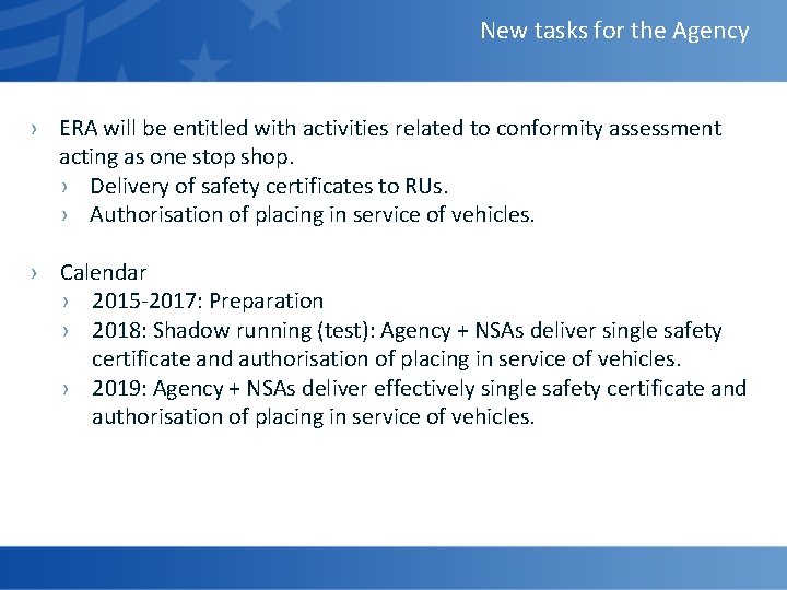 New tasks for the Agency › ERA will be entitled with activities related to
