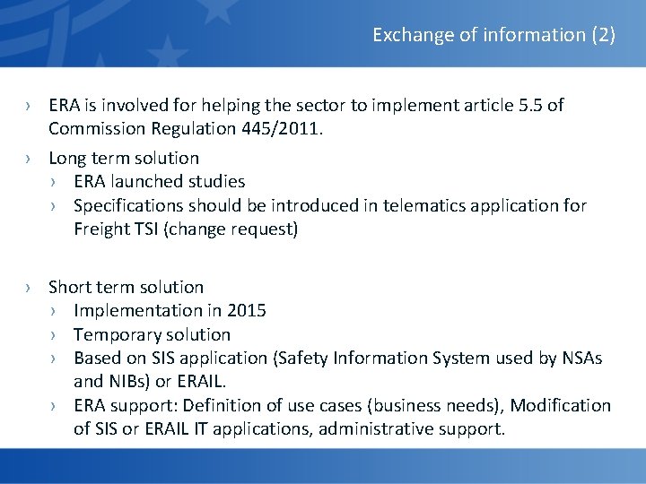 Exchange of information (2) › ERA is involved for helping the sector to implement