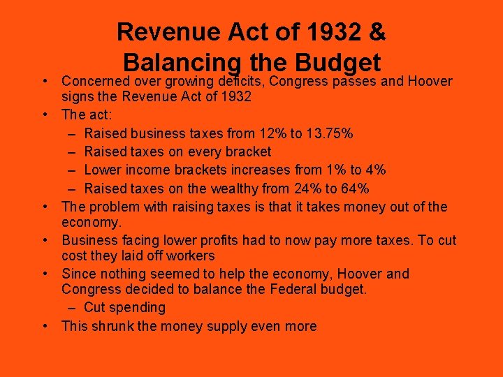 Revenue Act of 1932 & Balancing the Budget • Concerned over growing deficits, Congress