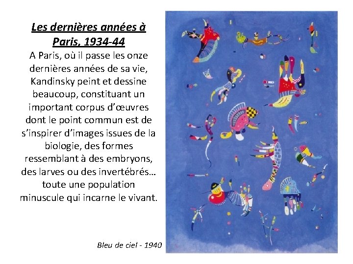 Les dernières années à Paris, 1934 -44 A Paris, où il passe les onze