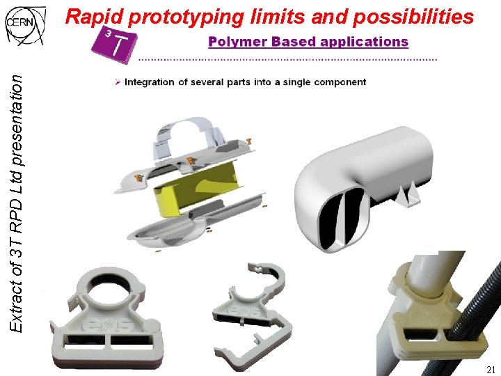 Extract of 3 T RPD Ltd presentation Rapid prototyping limits and possibilities 21 