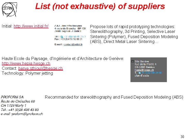 List (not exhaustive) of suppliers Initial: http: //www. initial. fr/ Propose lots of rapid