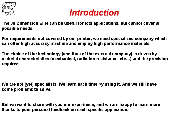 Introduction The 3 d Dimension Elite can be useful for lots applications, but cannot