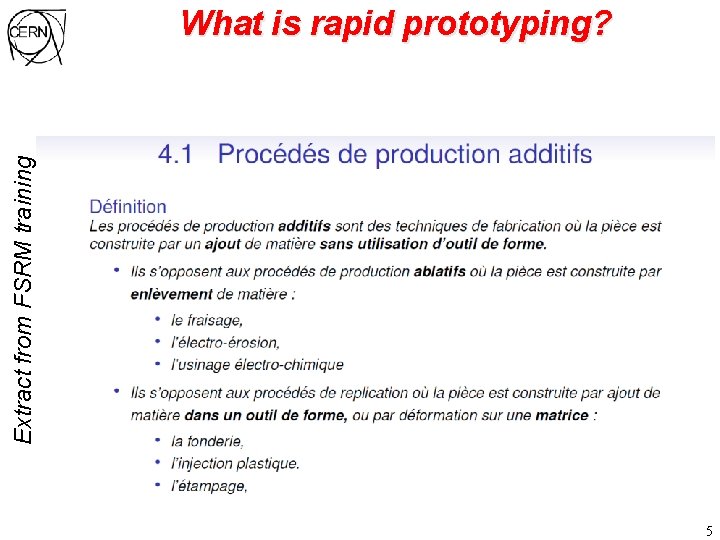 Extract from FSRM training What is rapid prototyping? 5 