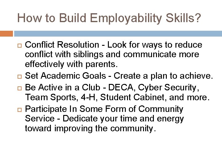 How to Build Employability Skills? Conflict Resolution - Look for ways to reduce conflict