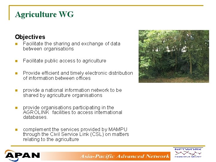 Agriculture WG Objectives n Facilitate the sharing and exchange of data between organisations n