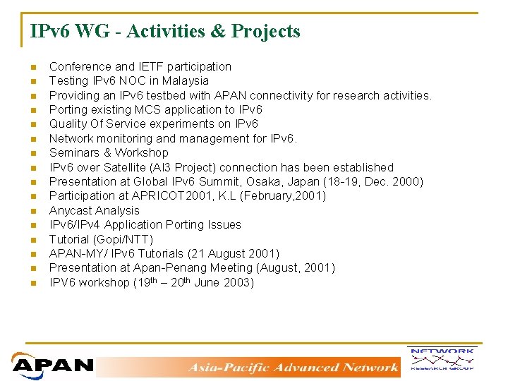 IPv 6 WG - Activities & Projects n n n n Conference and IETF
