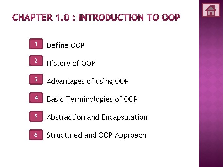1 Define OOP 2 History of OOP 3 Advantages of using OOP 4 Basic