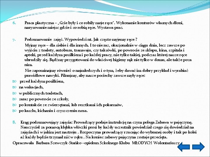 6. Praca plastyczna – „Gzie były i co robiły moje ręce”. Wykonanie konturów własnych