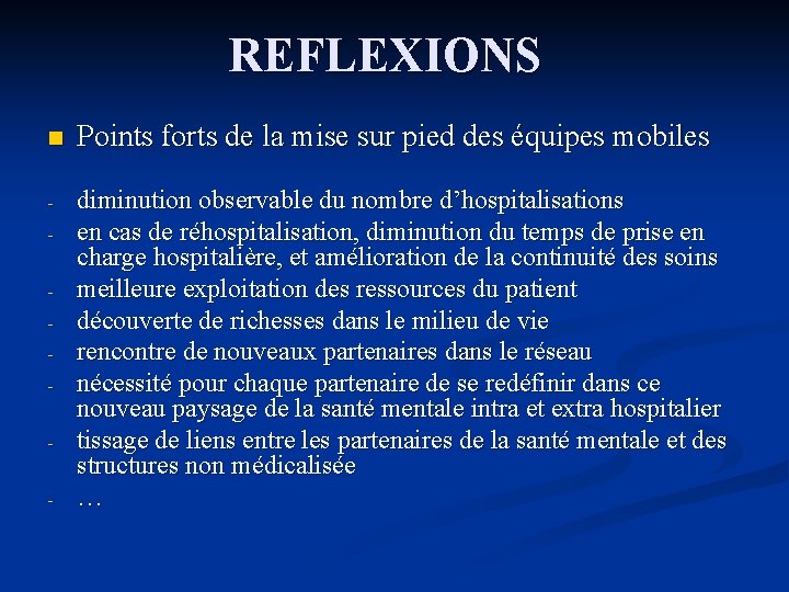 REFLEXIONS n Points forts de la mise sur pied des équipes mobiles - diminution REFLEXIONS n Points forts de la mise sur pied des équipes mobiles - diminution