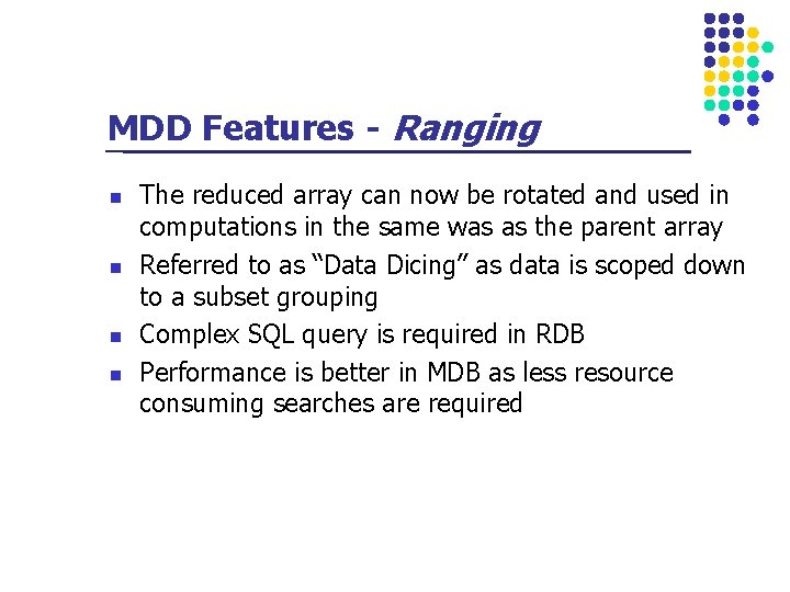 MDD Features - Ranging n n The reduced array can now be rotated and