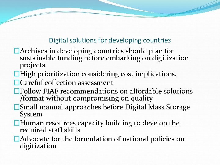 Digital solutions for developing countries �Archives in developing countries should plan for sustainable funding