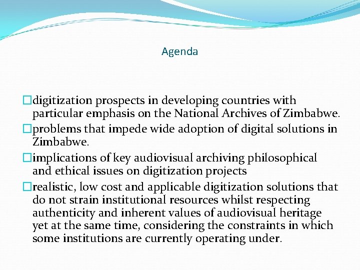 Agenda �digitization prospects in developing countries with particular emphasis on the National Archives of