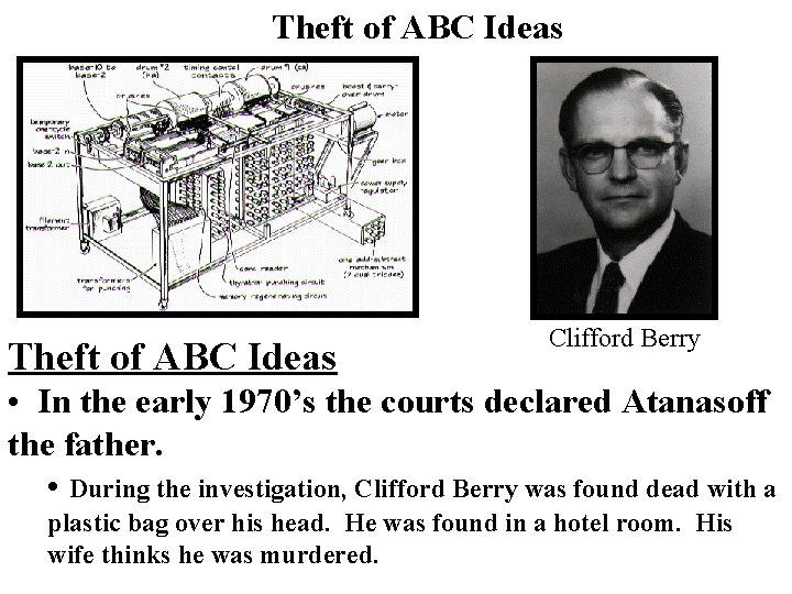Theft of ABC Ideas Clifford Berry • In the early 1970’s the courts declared