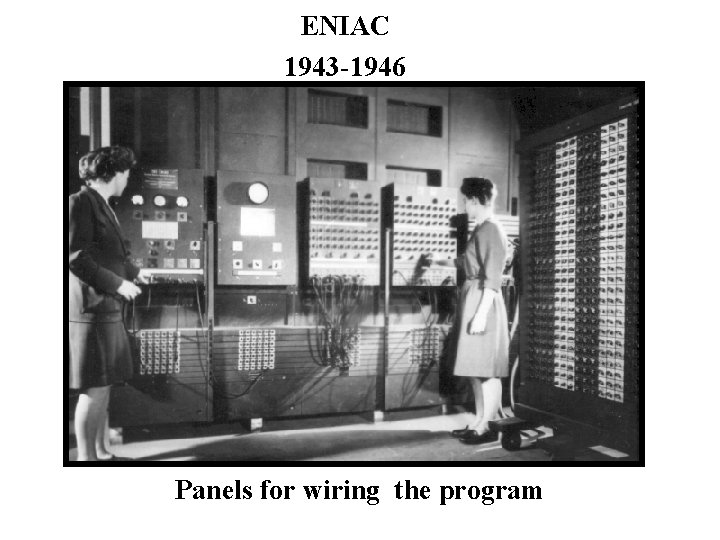 ENIAC 1943 -1946 Panels for wiring the program 