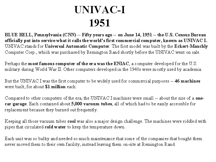UNIVAC-I 1951 BLUE BELL, Pennsylvania (CNN) -- Fifty years ago -- on June 14,