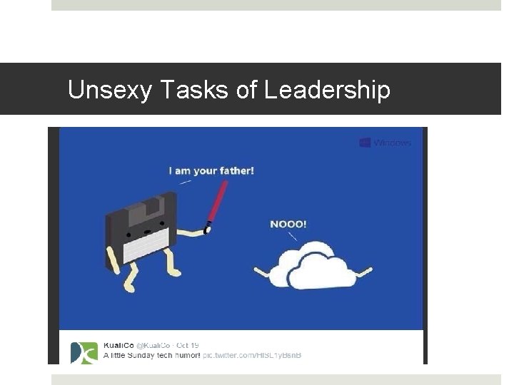 Unsexy Tasks of Leadership 