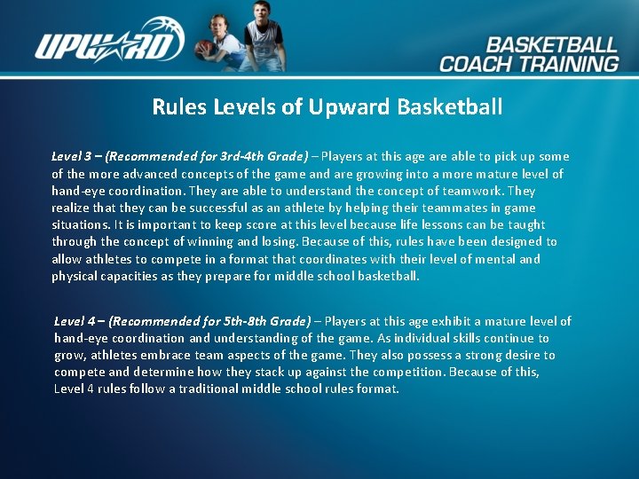 Rules Levels of Upward Basketball Level 3 – (Recommended for 3 rd-4 th Grade)